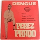 Perez Prado Y Su Orquesta - Dengue