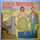 Joe Loco, His Piano And His Orchestra - Loco Motion