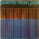 Jésus Caunedo - Puerto Rican Jazz